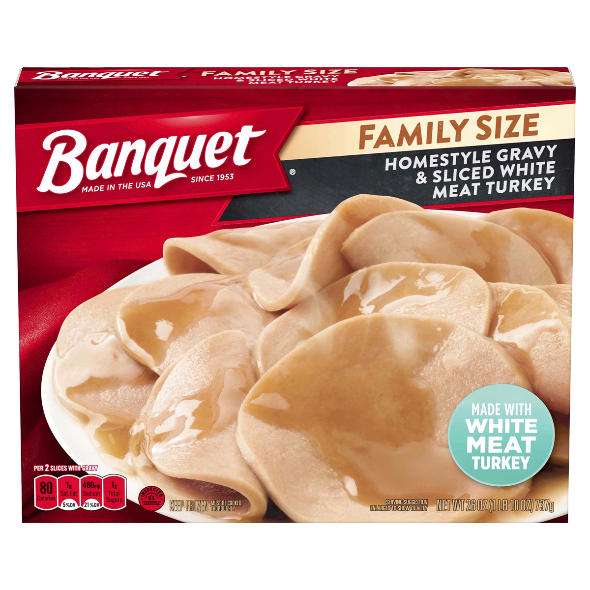 BANQUET FAMILY SIZE HOMESTYLE GRAVY & SLICED WHITE MEAT TURKEY